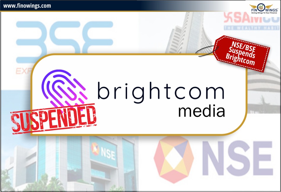 NSE/BSE Suspends Brightcomm Group Trading